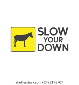 slow your down, road signs, vector art.