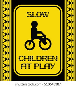 Slow.Children at play. Safety sign warning the possibility of unforeseen obstacles to moving transport.