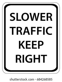 Slower Traffic Keep Right sign isolated on a white background