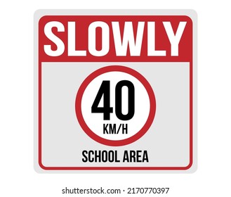 Poco a poco 40 km. Firma el límite de velocidad en el área escolar.