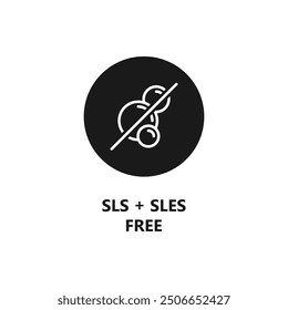 Sls + sles free rounded vector symbol on white background. SLS + SLES free sign. Label for cosmetics, hair care, body care. Eco friendly and organic hygiene products. Vector icon