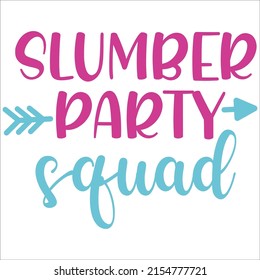 SLUMBER PARTY SQUAD design eps