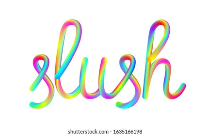 slush calligraphic hand-drawn vibrant colorful lettering text isolated on white background, stock vector illustration clip art