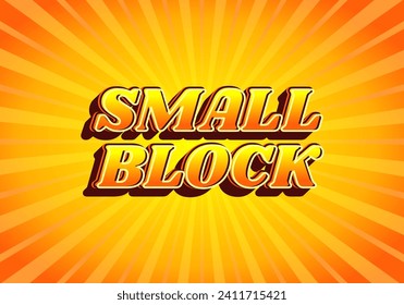Small block. Text effect design in gradient yellow orange color, 3D look. Yellow background