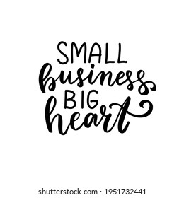 Small business, big heart. Small business owner quote. Shop small Entrepreneur tshirt. Hand lettering bundle, brush calligraphy vector design overlay