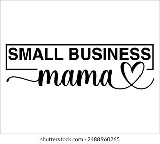 Small Business Mama Svg,Boss Svg,Shop Svg,Support Babe Svg,Aggressively  Svg,Hustle Mode,