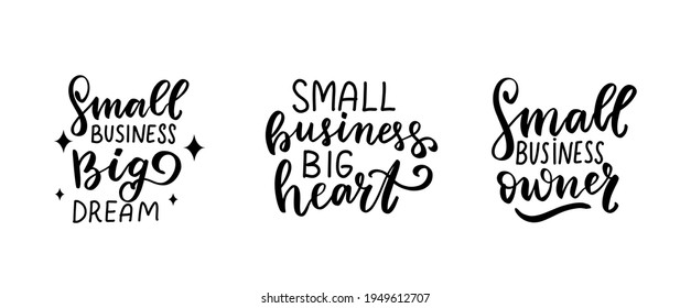 Small business owner quotes set. Small business, big dream, big heart. Shop small Entrepreneur tshirt. Hand lettering bundle, brush calligraphy vector design overlay