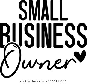 Small business owner T shirt Design