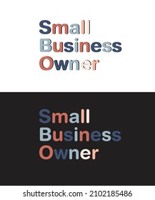 
Small Business Owner T-shirt Design.