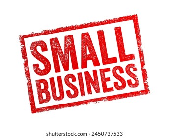 Small Business - a privately-owned enterprise that is typically characterized by its small number of employees, limited revenue, and relatively low market share, text concept stamp