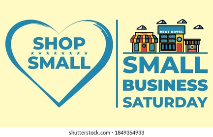 Small Business Saturday Is An American Shopping Holiday Held During The Saturday After US Thanksgiving During One Of The Busiest Shopping Periods Of The Year. Poster, Card, Banner Design. Vector EPS10