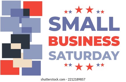 Small Business Saturday is an American shopping holiday held during the Saturday after US Thanksgiving during one of the busiest shopping periods of the year. Poster, card, banner design. Vector EPS10