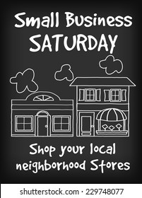 Small Business Saturday Chalk Board Sign, Slate Blackboard, Shop Your Local Neighborhood Main Street Stores. EPS8 Compatible.