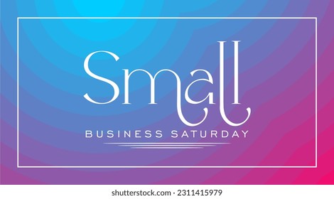 Small business saturday Holiday concept. Template for background, banner, card, poster, t-shirt with text inscription