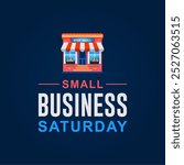 Small business saturday, november 25. Vector illustration of small business saturday. Best for banner, poster, card and background design.