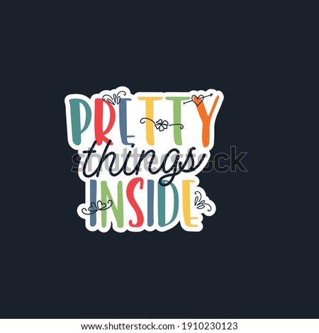 Small business sticker template with store icon and quote - Pretty things inside. Trendy colorful design. Stock vector
