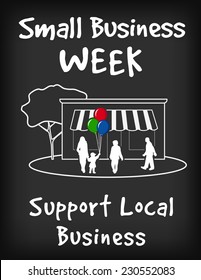 Small Business Week chalk board sign, slate background with text to support local neighborhood stores, shop, family, balloons. EPS8 compatible.