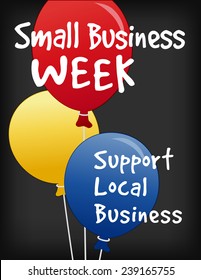 Small Business Week chalkboard sign, balloons, vertical slate blackboard. Support local business. 