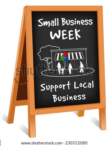 Small Business Week Sign, chalk board folding easel, wood sidewalk frame with brass chain, slate background with text to support local neighborhood stores, shop, family, balloons. EPS8 compatible.