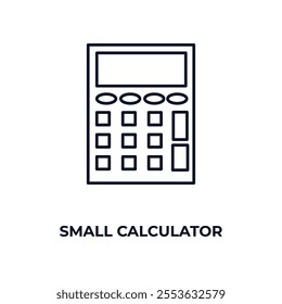 small calculator outline icon. Linear vector from education concept. Thin line small calculator icon isolated on white background