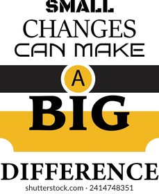 Small changes can make a big difference mug design template
