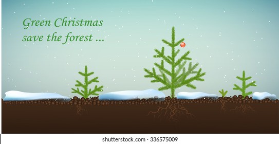 Small Christmas trees decorated with red bubble growing in winter season on soil and text ``Green Christmas, Save the forest `` vector