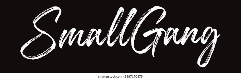 small gang text on black background.