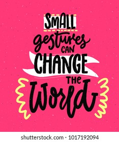 Small Gestures Can Change World Motivational Stock Vector (Royalty Free ...