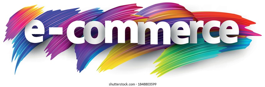 Small letters e-commerce paper sign over multi-colored brush strokes background. Vector illustration.