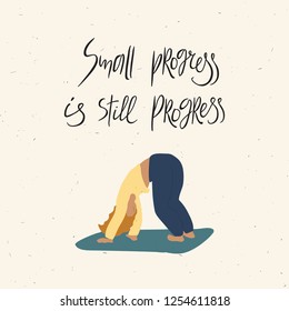 "Small progress is still progress" hand letteing, vector, girl doing execise, motivational card