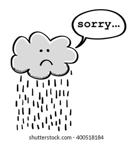 Small rain cloud with a sad face saying sorry in a speech bubble for the pouring rain and bad weather