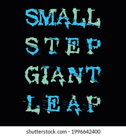 Small Step Giant Leap T Shirt Design Vector