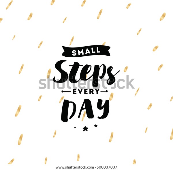 Small Steps Every Day Inspirational Quote Stock Vector (royalty Free 