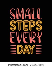 small steps every day lettering