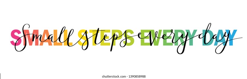 SMALL STEPS EVERY DAY mixed colorful vector typography banner