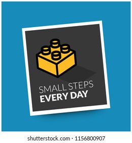 Small steps every day motivation quote with building blocks vector illustration
