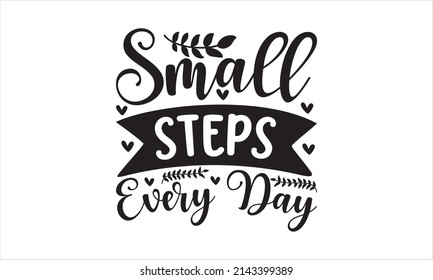 Small Steps Every Day Printable Vector Stock Vector (Royalty Free ...