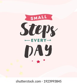 Small Steps Every Day. Social Media Minimalist Quote, Elegant Vintage Template