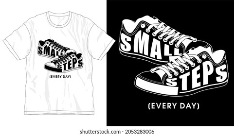 small steps every day t shirt design graphic vector 