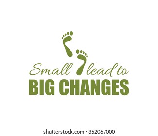 Small Steps Lead To Big Changes