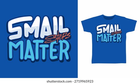 Kleine Schritte zählen Typografie, handgezeichnete Vektor bereit für den Druck auf T-Shirt und andere Verwendungen.