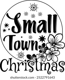 SMALL TOWN CHRISTMAS  CHRISTMAS -T SHIRT DESIGN