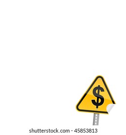 Small yellow road warning sign with dollar symbol and with curved corner on white background