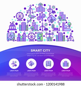 Smart city concept in half circle with thin line icons: green energy, intelligent urbanism, efficient mobility, zero emission, electric transport, balanced traffic, CCTV. Vector illustration.