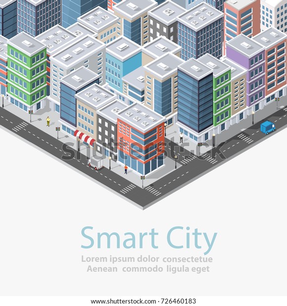 Smart city isometric urban conceptual town\
illustration, houses, streets and\
buildings