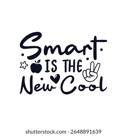 Smart is cool back to school days