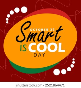 Smart is Cool Day celebra el 22 de octubre. Texto inspirador sobre fondo marrón.