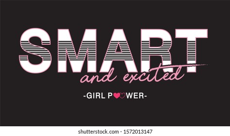 smart and excited typography for print t shirt