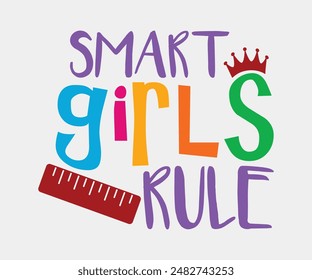 Smart Girls Rule, Teacher Gift ,First Day Of School ,Kids Back To School T shirt, Gaming School T shirt,100 Days Saying