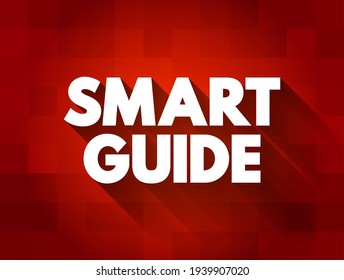 Smart Guide - a resource or tool designed to provide efficient, practical, and insightful information or instructions, text concept background